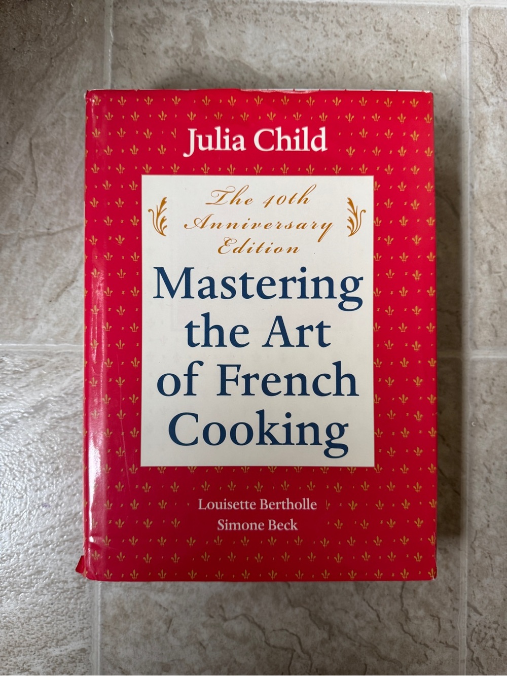 Julia Child Mastering The Art of French Cooking 40th Anniversary Edition Book